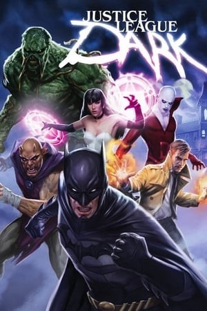 Liên Minh Công Lý Bóng Tối (Justice League Dark) [2017]