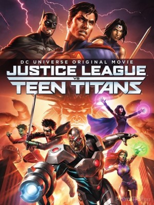 Liên Minh Công Lý Đại Chiến Biệt Đội Titan (Justice League vs. Teen Titans) [2016]