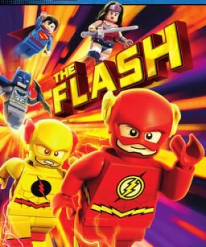 Liên Minh Công Lý Lego: Câu Chuyện Của Flash (Lego DC Comics Super Heroes: The Flash) [2018]