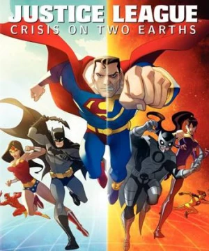 Liên Minh Công Lý: Thảm Họa Giữa Hai Trái Đất (Justice League: Crisis on Two Earths) [2010]