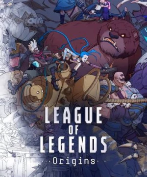 Liên Minh Huyền Thoại: Khởi Nguồn (League of Legends: Origins) [2019]