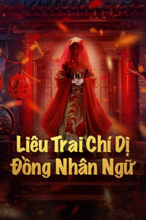 Liêu Trai Chí Dị: Đồng Nhân Ngữ (Strange Tales of a Lonely Studio) [2024]