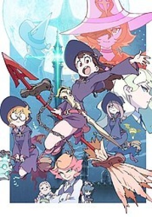 Little Witch Academia (TV) (Học Viện Phù Thủy Nhỏ) [2017]