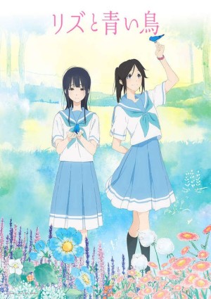 Liz to Aoi Tori (Liz and the Blue Bird, Gekijouban Hibike! Euphonium: Mizore to Nozomi no Monogatari, Hibike! Euphonium: The Story of Mizore and Nozomi, Hibike! Euphonium Movie: Mizore to Nozomi no Monogatari) [2018]