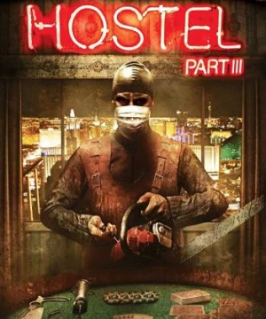 Lò Mổ III (Hostel: Part III) [2011]