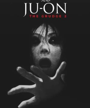 Lời Nguyền 2 (Ju-on: The Grudge 2) [2003]