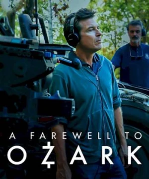 Lời tạm biệt Ozark (A Farewell to Ozark) [2022]