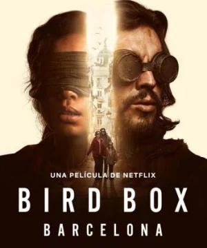 Lồng chim: Barcelona (Bird Box Barcelona) [2023]