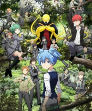 Lớp Học Ám Sát Phần 2 (Assassination Classroom Second Season, Ansatsu Kyoushitsu Season 2, Ansatsu Kyoushitsu Final Season) [2016]