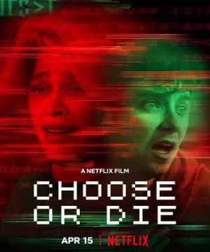 Lựa Chọn Hoặc Chết (Choose or Die) [2022]