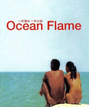 Lửa Đại Dương (Ocean Flame) [2008]