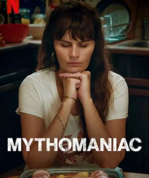 Lừa dối (Phần 1) (Mythomaniac (Season 1)) [2019]