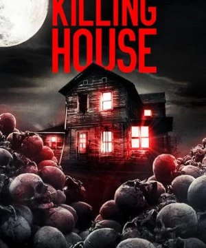 Luân Hồi Chiến (The Killing House) [2018]