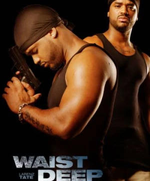 Lún sâu trong tội lỗi (Waist Deep) [2006]