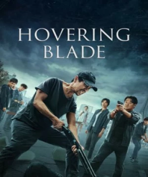 Lưỡi Dao Lạc Lối (彷徨之刃/Hovering Blade) [2024]