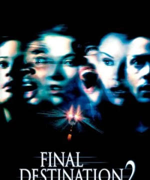 Lưỡi Hái Tử Thần 2 (Final Destination 2) [2003]