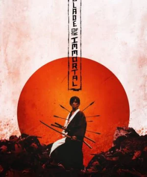 Lưỡi Kiếm Bất Tử (Blade of the Immortal) [2017]