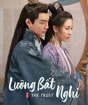 Lưỡng Bất Nghi (The Trust) [2023]