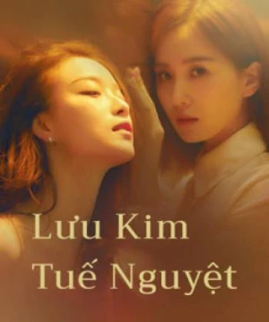 Lưu Kim Tuế Nguyệt (My Best Friend’s Story) [2020]