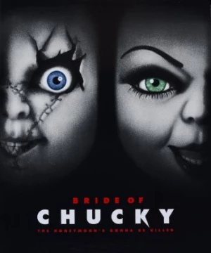 Ma Búp Bê 4: Cô Dâu Của Chucky (Bride of Chucky) [1998]