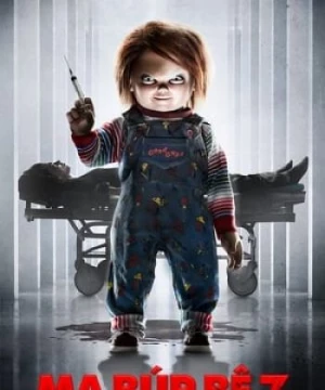 Ma Búp Bê 7: Sự Tôn Sùng Của Chucky (Child'S Play 7: Cult Of Chucky) [2017]