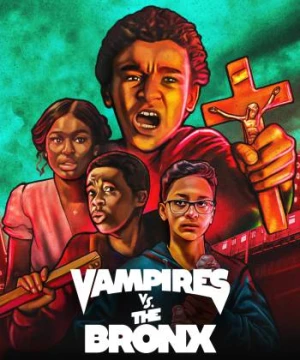 Ma cà rồng ở quận Bronx (Vampires vs. the Bronx) [2020]