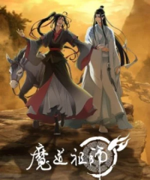 Ma Đạo Tổ Sư 3 (Mo Dao Zu Shi: Wanjie Pian, The Founder of Diabolism Season 3, Grandmaster of Demonic Cultivation 3, The Founder of Diabolism 3, Mo Dao Zu Shi 3rd Season, Mo Dao Zu Shi Final Arc) [2021]