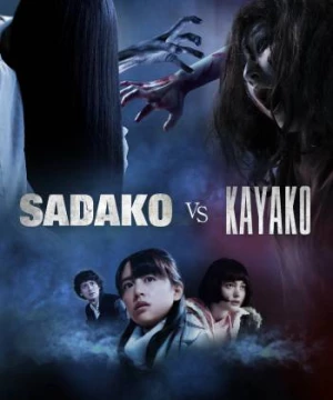 Ma Nữ Đại Chiến (Sadako vs. Kayako) [2016]