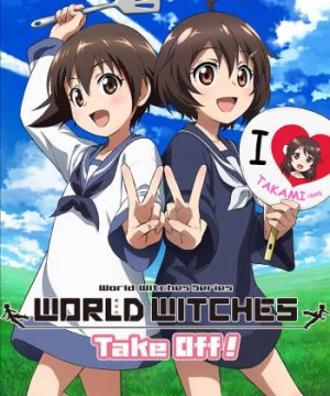 Ma nữ thế giới xuất phát (World Witches Hasshin Shimasu) [2021]