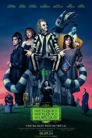 Ma Siêu Quậy (Beetlejuice Beetlejuice) [2024]