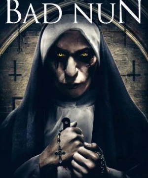 Ma Sơ Tà Đạo (The Bad Nun) [2018]