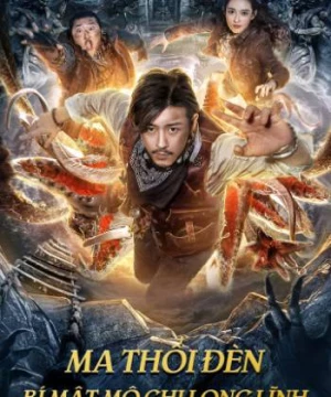 Ma Thổi Đèn: Bí Mật Mộ Chi Long Lĩnh (Dragon Labyrinth) [2020]