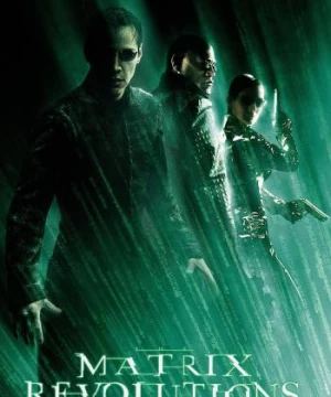 Ma Trận: Cuộc Cách Mạng (The Matrix Revolutions) [2003]