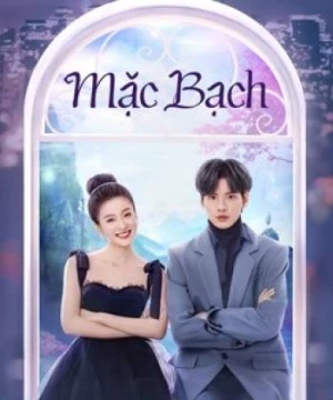 Mặc Bạch (Double Love) [2022]