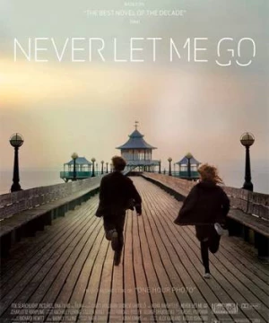 Mãi Đừng Xa Em (Never Let Me Go) [2010]