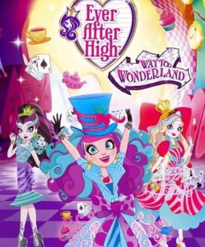 Mãi mãi về sau (Phần 2) (Ever After High (Season 2)) [2013]