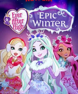 Mãi mãi về sau (Phần 5) (Ever After High (Season 5)) [2016]