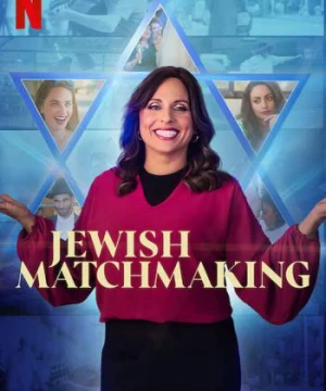 Mai mối Do Thái (Jewish Matchmaking) [2023]