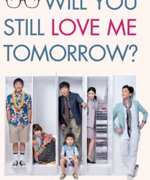 Mai Này Vẫn Yêu Em (Will You Still Love Me Tomorrow?) [2013]