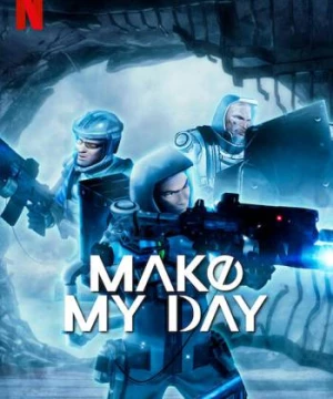 MAKE MY DAY (MAKE MY DAY) [2023]