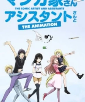 Mangaka-san to Assistant-san to The Animation (The Comic Artist and His Assistants, Mangaka-san to Assistant-san to, ManAshi) [2014]