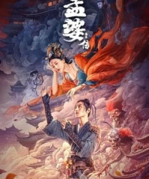 Mạnh Bà Truyện: Duyên Khởi (孟婆传之缘起 - Biography of Meng Po) [2024]