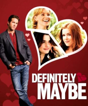 Mảnh Ghép Tình Yêu (Definitely, Maybe) [2008]