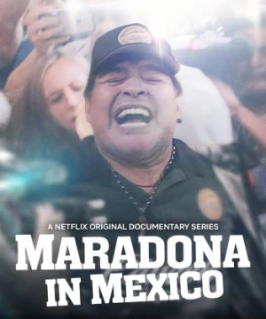 Maradona ở Mexico (Maradona in Mexico) [2019]