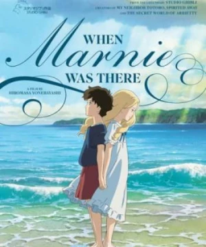 Marnie trong ký ức (When Marnie Was There) [2014]