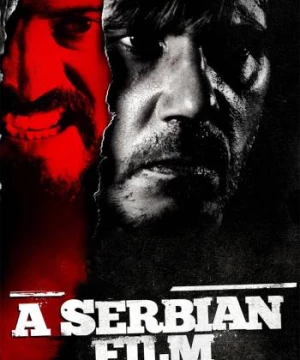 Mặt Tối Serbia (A Serbian Film) [2010]