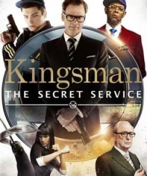 Mật Vụ Kingsman (Kingsman: The Secret Service) [2015]