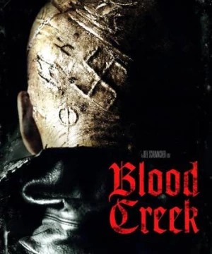 Máu Lửa (Blood Creek) [2009]