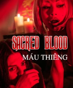 Máu Thiêng (Sacred Blood) [2015]