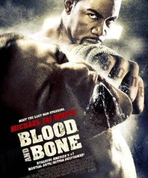 Máu Và Xương (Blood and Bone) [2009]